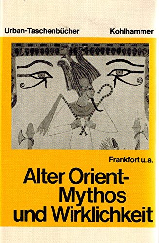 Stock image for Alter Orient - Mythos und Wirklichkeit (Urban-Taschenbcher) for sale by Versandantiquariat Felix Mcke