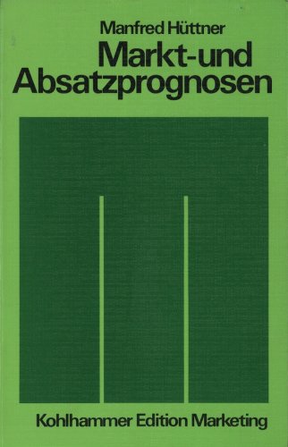 Markt- und Absatzprognosen. Kohlhammer-Edition Marketing.