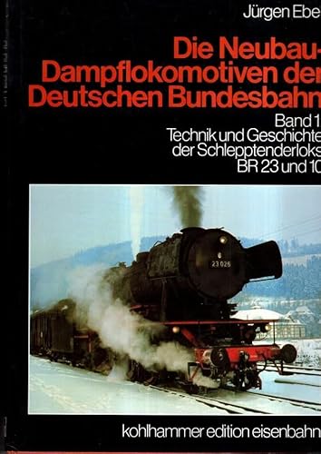 Stock image for Die Neubau-Dampflokomotiven der Deutschen Bundesbahn. Band 1: Technik und Geschichte der Schlepptenderloks BR 23 und 10. Kohlhammer Edition Eisenbahn. Stuttgart (Verlag W. Kohlhammer), 1984. [Gebundene Ausgabe] von Jrgen Ebel (Autor) Ebel, Jrgen Rdiger Gnsfu , Werner Schimmeyer Lokomotiven Baugrundstze Reichsbahn Kylchap-Saugzuganlage Kesselausrstung Zylinder Triebwerk Steuerung Bremse Dampfheizung Schmierung Beleuchtungsanlage Fhrerhaus Tender Ebel, Jrgen, Rdiger Gnsfu (Mitarb.), Werner Schimmeyer (Mitarb.) for sale by BUCHSERVICE / ANTIQUARIAT Lars Lutzer