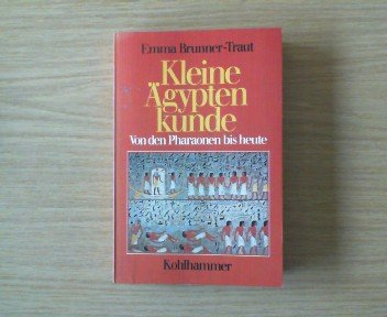 9783170074064: Kleine gyptenkunde. Von den Pharaonen bis heute