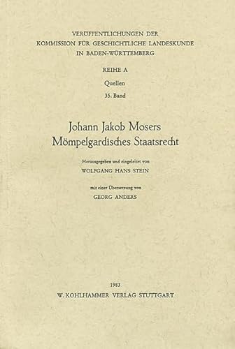 Stock image for Johann Jakob Mosers Mmpelgardisches Staatsrecht for sale by medimops