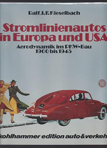 9783170076273: Stromlinienautos in Europa und USA. Aerodynamik im PKW-Bau 1900 bis 1945