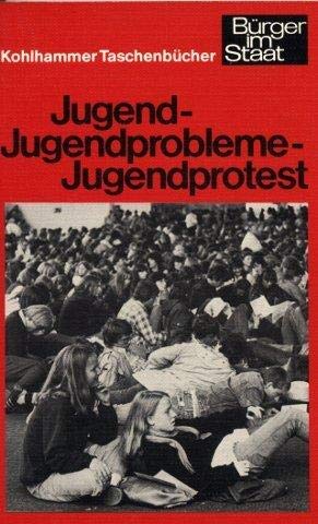 Stock image for Jugend, Jugendprobleme, Jugendprotest ( Brger im Staat) for sale by Bernhard Kiewel Rare Books