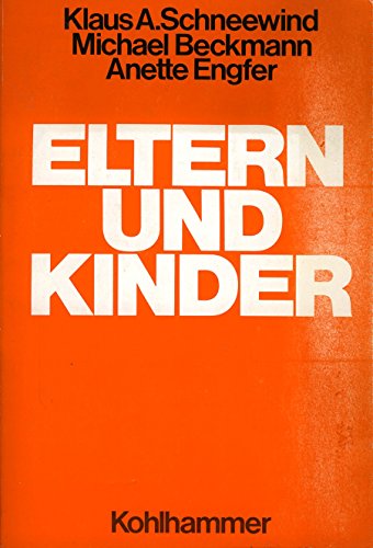 9783170077447: Eltern und Kinder: Umwelteinflüsse auf das familiäre Verhalten (German Edition)