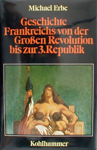 Beispielbild fr geschichte_frankreichs_von_der_grossen_revolution_bis_zur_dritten_republik zum Verkauf von Ammareal