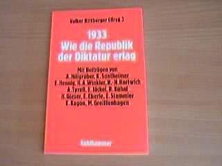 Beispielbild fr 1933 Wie die Republik der Diktatur erlag zum Verkauf von Bernhard Kiewel Rare Books