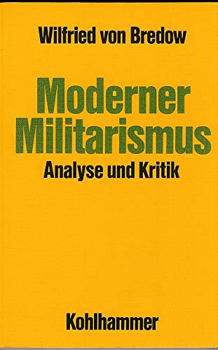 Moderner Militarismus. Analyse und Kritik - Bredow, Wilfried von