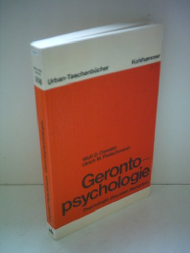 Stock image for gerontopsychologie. psychologie des alten menschen. unter mitarbeit von h. jrgen kaiser und irene keuchel for sale by alt-saarbrcker antiquariat g.w.melling