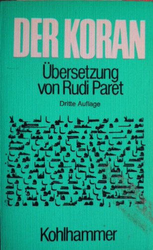 Imagen de archivo de Der Koran bersetzung von Rudi Paret Dritte Auflage a la venta por medimops