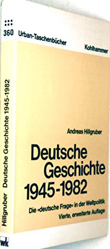 Stock image for Deutsche Geschichte 1945- 1982 - die deutsche Frage in der Weltpolitik (Urban-Taschenbcher) for sale by medimops