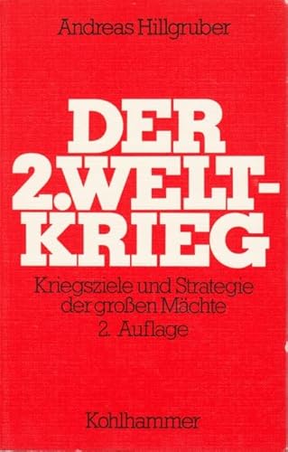 Stock image for Der 2. Weltkrieg Kriegsziele und Strategien der groen Mchte for sale by Bernhard Kiewel Rare Books
