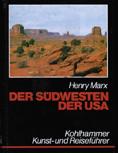 Beispielbild fr Der Sdwesten der USA. Arizona, New Mexico, Utah. Kunst- und Reisefhrer mit Landeskunde zum Verkauf von Ostmark-Antiquariat Franz Maier