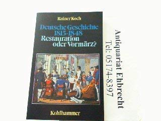 Beispielbild fr Deutsche Geschichte 1815-1848, Restauration oder Vormrz? zum Verkauf von Bernhard Kiewel Rare Books