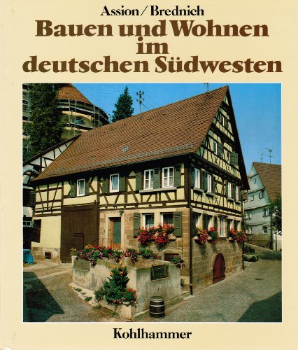 Beispielbild fr Bauen und Wohnen im deutschen Sdwesten. Drfliche Kultur vom 15. bis zum 19. Jahrhundert zum Verkauf von medimops