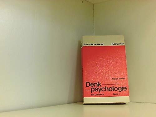 Beispielbild fr Denkpsychologie I. Geschichte, Begriffs- und Problemlseforschung, Intelligenz. Ein Lehrbuch. zum Verkauf von medimops