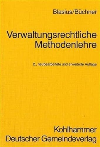 Verwaltungsrechtliche Methodenlehre (German Edition) (9783170083769) by Blasius, Hans
