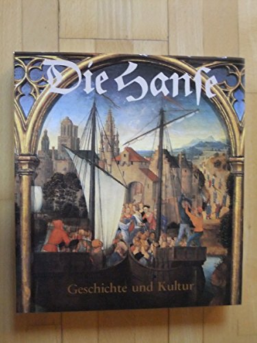Imagen de archivo de Die Hanse - Geschichte und Kultur a la venta por Versandantiquariat Kerzemichel