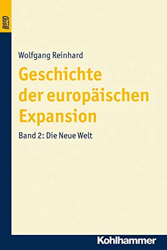 Geschichte der europäischen Expansion. Band 1, Band 2 und Band 3. - Reinhard, Wolfgang