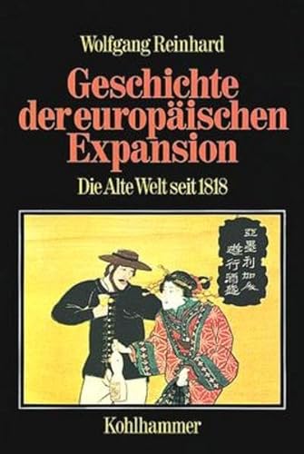 Geschichte der europäischen Expansion. Die Alte Welt seit 1818. Bd. 3.