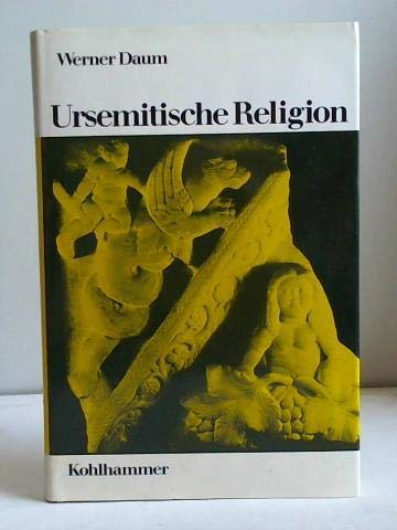 Stock image for Ursemitische Religion. for sale by Versandantiquariat Schfer