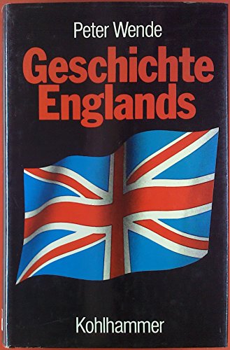 Geschichte Englands. - Wende, Peter