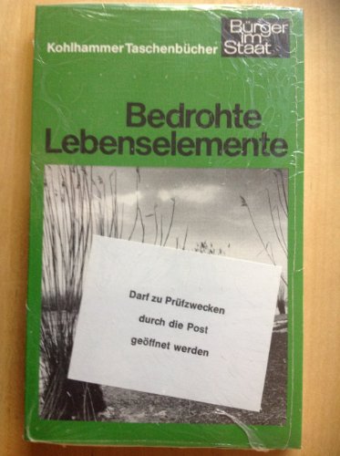 Stock image for Bedrohte Lebenselemente. Erde-Luft-Wasser. ( Brger im Staat) for sale by Bernhard Kiewel Rare Books