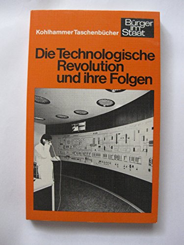 Beispielbild fr Die Technologische Revolution und ihre Folgen zum Verkauf von Bernhard Kiewel Rare Books