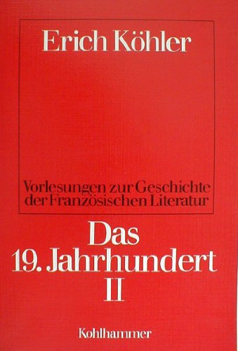 9783170090217: Vorlesungen zur Geschichte der Franzsischen Literatur: Das 19 Jahrhundert. 2