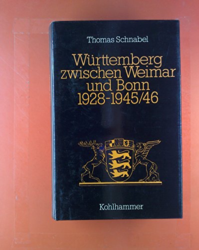 Beispielbild fr Wrttemberg zwischen Weimar und Bonn 1928 bis 1945/ 46. Schriften zur politischen Landeskunde Baden-Wrttembergs ; Band. 13 zum Verkauf von Wanda Schwrer