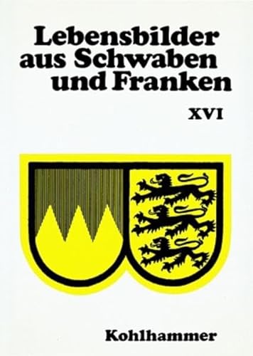 Stock image for Lebensbilder aus Schwaben und Franken - Band XVI for sale by ACADEMIA Antiquariat an der Universitt