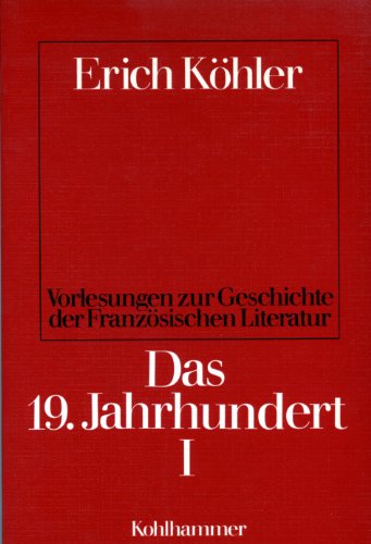 Beispielbild fr Vorlesungen zur Geschichte der Franzsischen Literatur: Das 19. Jahrhundert 3 zum Verkauf von medimops