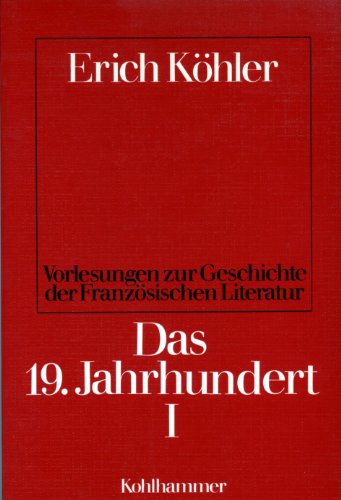 Imagen de archivo de Vorlesungen zur Geschichte der Franzsischen Literatur: Das 19. Jahrhundert 3 a la venta por medimops