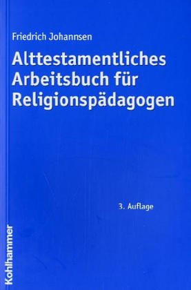 Beispielbild fr Alttestamentliches Arbeitsbuch fr Religionspdagogen zum Verkauf von Der Ziegelbrenner - Medienversand