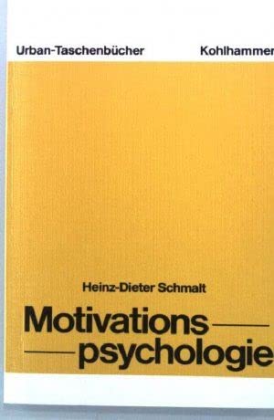 Motivationspsychologie - Schmalt, Heinz-Dieter