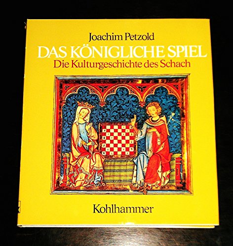 Beispielbild fr Das knigliche Spiel. Die Kulturgeschichte des Schachs. Geleitw. v. L. Schmidt. zum Verkauf von Bojara & Bojara-Kellinghaus OHG