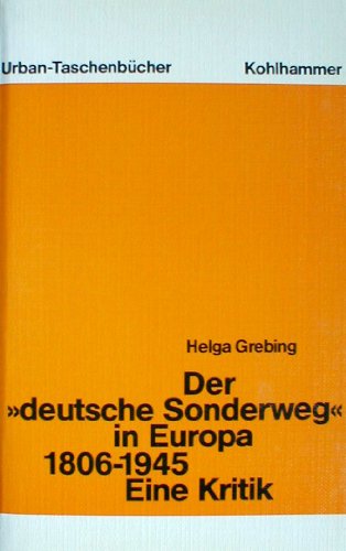 Beispielbild fr Der "deutsche Sonderweg" in Europa (1806-1945): Eine Kritik (Urban-Taschenbcher) zum Verkauf von Versandantiquariat Felix Mcke