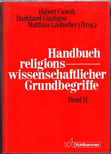 9783170095540: Handbuch religionswissenschaftlicher Grundbegriffe, Bd. 2: Apokalyptik - Geschichte