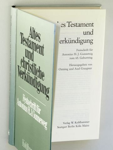 Stock image for Altes Testament und christliche Verkndigung Festschrift fr Antonius H. J. Gunneweg zum 65. Geburtstag for sale by Buchpark