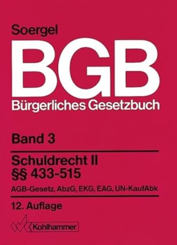 Bürgerliches Gesetzbuch mit Einführungsgesetz und Nebengesetzen (BGB): Band 3, Schuldrecht 2/2: §§ 433-515 BGB; AGB-Gesetz; AbzG; EKG; EAG; UN-KaufAbk . Nebengesetzen (BGB): 12. Auflage, 3, Band 3) - Mertens, Hans-Joachim, Günther Hönn Ulrich Huber u. a.