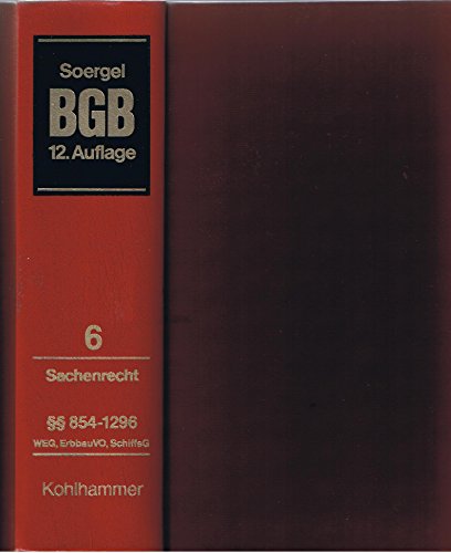 Stock image for Brgerliches Gesetzbuch mit Einfhrungsgesetz und Nebengesetzen (BGB) Band 6, Sachenrecht:  854-1296 BGB; WEG; ErbbauVO; SchiffsG for sale by Buchpark