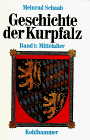 Geschichte der Kurpfalz. Band 1: Mittelalter