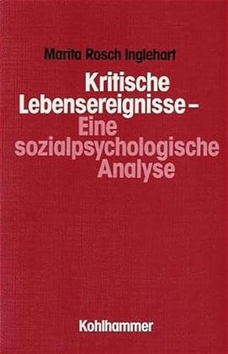 Stock image for Kritische Lebensereignisse. Eine sozialpsychologische Perspektive. for sale by Antiquariat Bader Tbingen