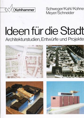 Stock image for Ideen fr die Stadt. Architekturstudien, Entwrfe und Projekte for sale by Thomas Emig