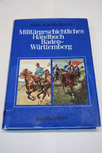 Militargeschichtliches Handbuch Baden-Wurttemberg.