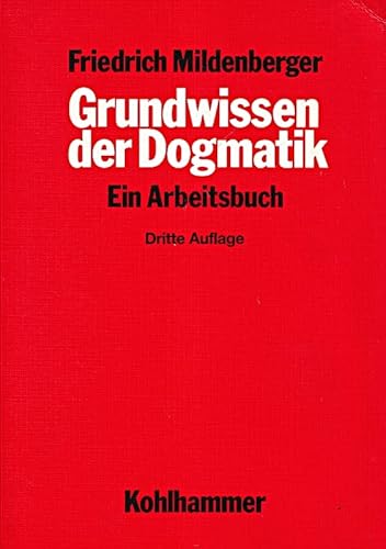 Imagen de archivo de Grundwissen der Dogmatik. Ein Arbeitsbuch a la venta por medimops