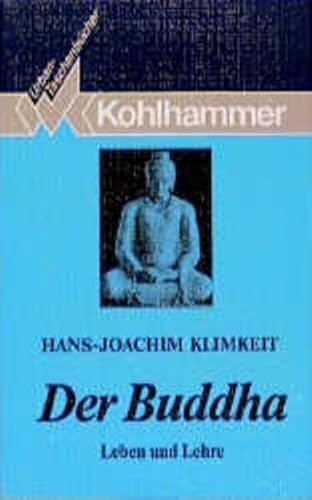 Beispielbild fr Der Buddha. Leben und Lehre. zum Verkauf von medimops