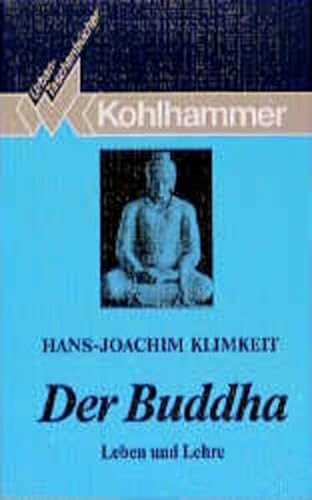 Stock image for Der Buddha. Leben und Lehre. for sale by medimops