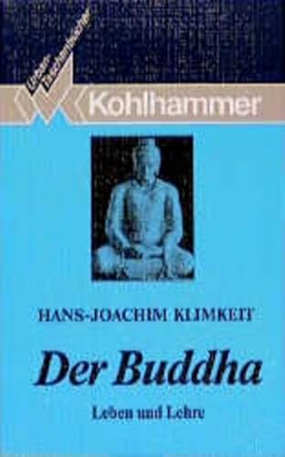 9783170099487: Der Buddha. Leben und Lehre.