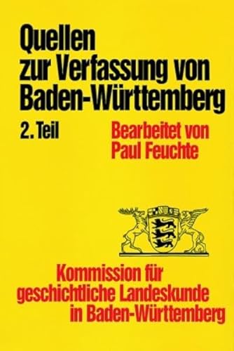 Quellen/ Verfassung Ba.-Württ. Tl.2 VV 3 (Veröffentlichungen zur Verfassungsgeschichte von Baden-Württemberg seit 1945, Band 3) - Feuchte, Paul