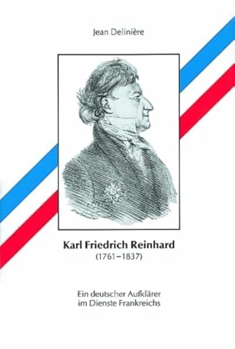 9783170099609: Karl Friedrich Reinhard. Ein deutscher Aufklrer im Dienste Frankreichs (1761 - 1837).